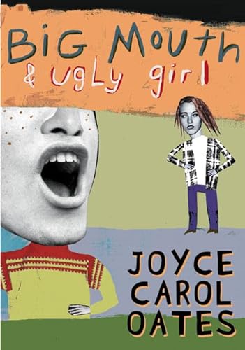 Joyce Carol Oates: Big Mouth & Ugly Girl (Paperback, 2003, HarperTeen)