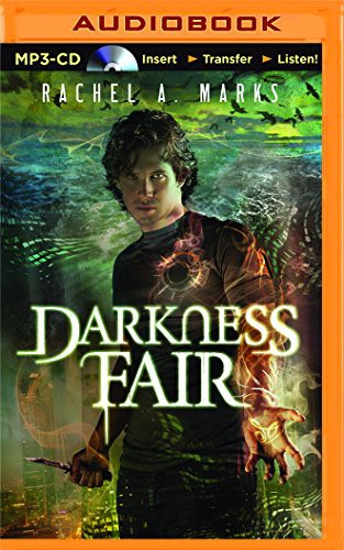 Rachel A. Marks, Kate Rudd Will Damron: Darkness Fair (AudiobookFormat, 2016, Brilliance Audio)