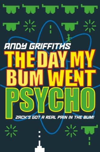 Andy Griffiths: The Day My Bum Went Psycho (Paperback, 2002, Macmillan Children's Books)