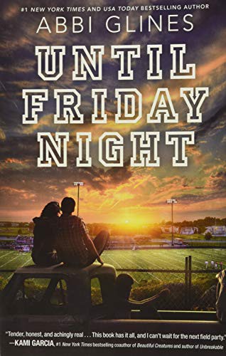 Abbi Glines: Until Friday Night (Paperback, 2016, Simon Pulse, Simon & Schuster Books for Young Readers)