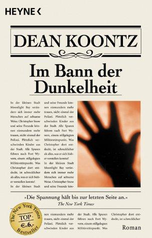 Dean Koontz: Im Bann der Dunkelheit. Das zweite Abenteuer von Christopher Snow. (Paperback, German language, 2003, Heyne)