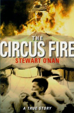 Stewart O'Nan: The circus fire (2000, Doubleday)