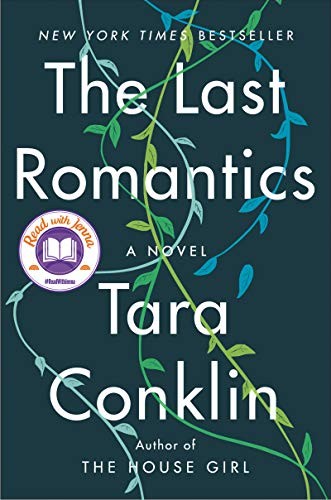 Tara Conklin: The Last Romantics (Hardcover, 2019, William Morrow)