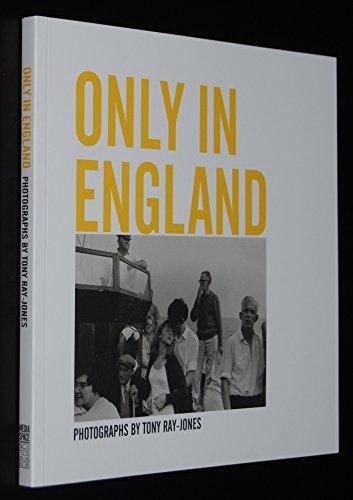 Martin Parr, Tony Ray-Jones, Ian Walker, David Alan Mellor: Only in England (2013)