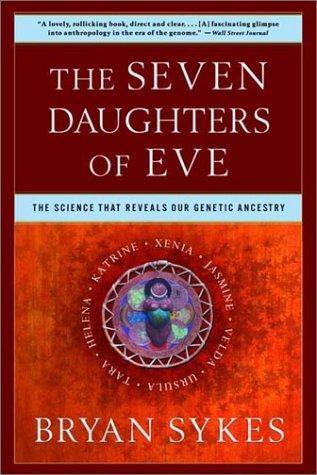 Bryan Sykes: The Seven Daughters of Eve (2002, W. W. Norton & Company)