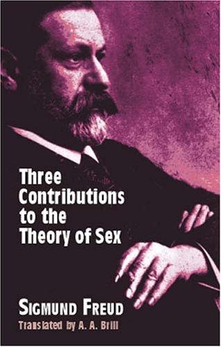 Sigmund Freud: Three Contributions to the Theory of Sex (Paperback, 2001, Dover Publications)