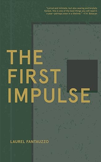 Laurel Flores Fantauzzo: The First Impulse (Anvil Publishing)