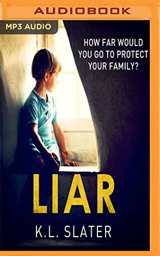 Lucy Price-Lewis, K. L. Slater: Liar (AudiobookFormat, 2017, Audible Studios on Brilliance Audio, Audible Studios on Brilliance)