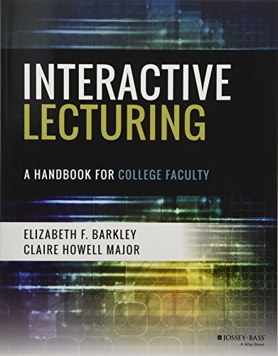Elizabeth F. Barkley, Claire H. Major: Interactive Lecturing (Paperback, 2018, Jossey-Bass)