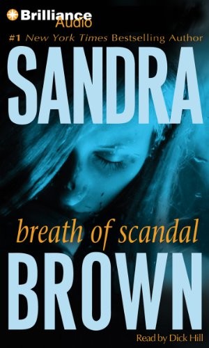 Sandra Brown: Breath of Scandal (AudiobookFormat, 2013, Brilliance Audio)