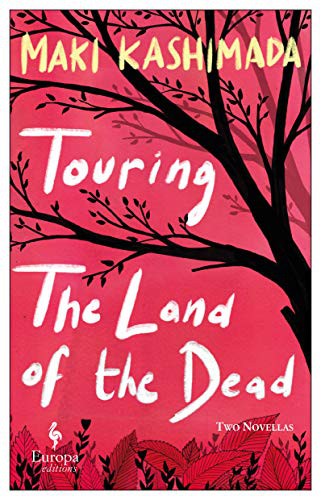 Haydn Trowell, Maki Kashimada: Touring the Land of the Dead (Paperback, 2021, Europa Editions)