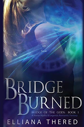 Elliana Thered: Bridge Burned (Paperback, 2017, CreateSpace Independent Publishing Platform)