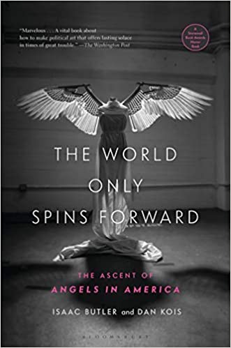 Isaac Butler: The world only spins forward (Hardcover, 2018, Bloomsbury USA)