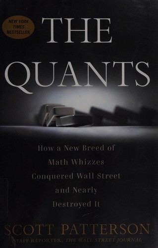 Scott Patterson: The quants (2009, Crown)