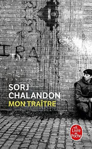 Sorj Chalandon: Mon traître (French language, 2009)