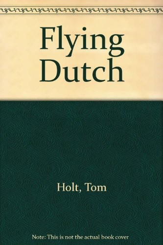 Tom Holt: Flying Dutch (1993, Ace)