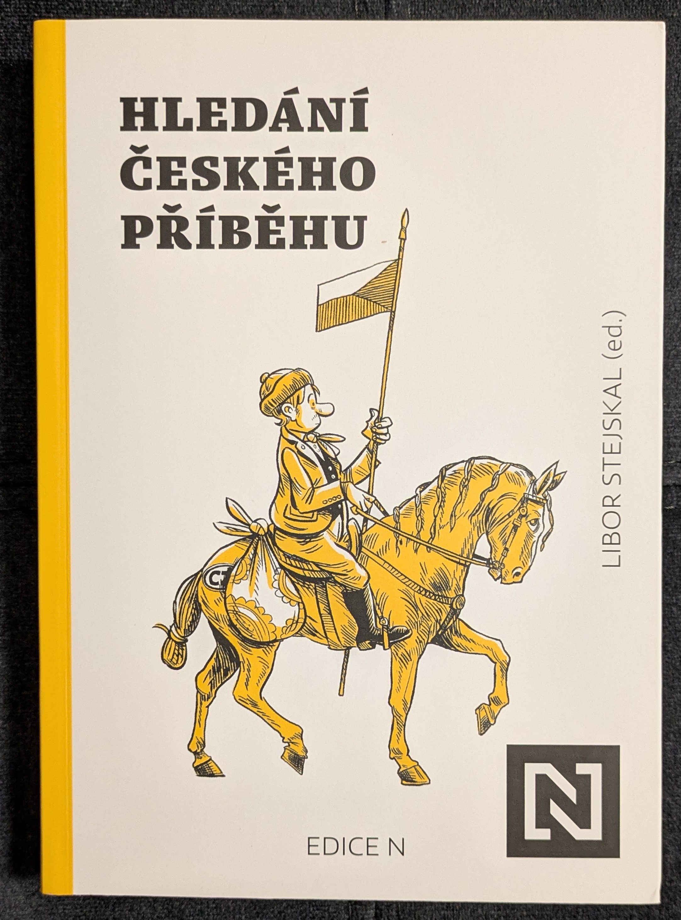 Libor Stejskal: Hledání českého příběhu (Paperback, czech language, N media a. s.)