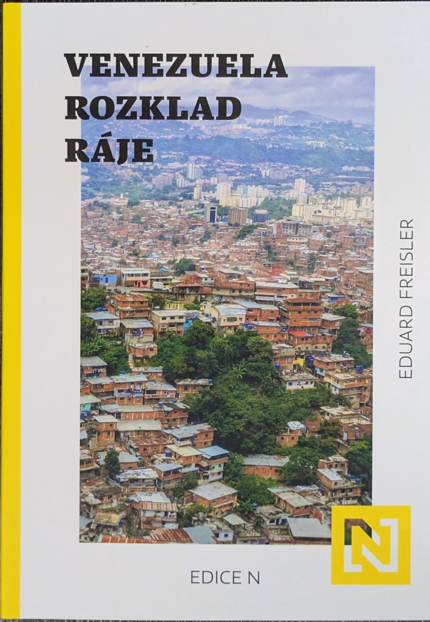 Eduard Freisler: Venezuela: Rozklad ráje (Paperback, czech language, N media, a.s.)