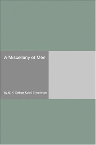 G. K. Chesterton: A Miscellany of Men (Paperback, 2006, Hard Press)