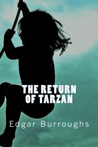 Edgar Rice Burroughs: The Return of Tarzan (Paperback, 2017, CreateSpace Independent Publishing Platform)