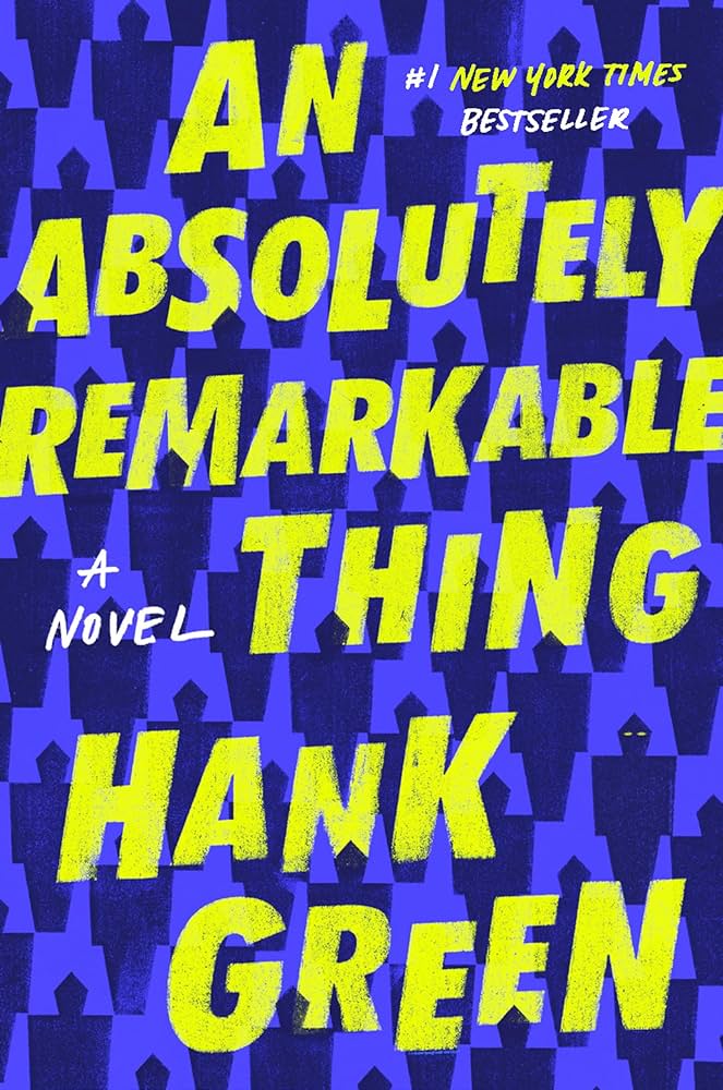 Hank Green: An Absolutely Remarkable Thing (Hardcover, 2018, Dutton)