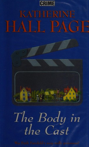 Katherine Hall Page: The body in the cast (2007, Robert Hale)