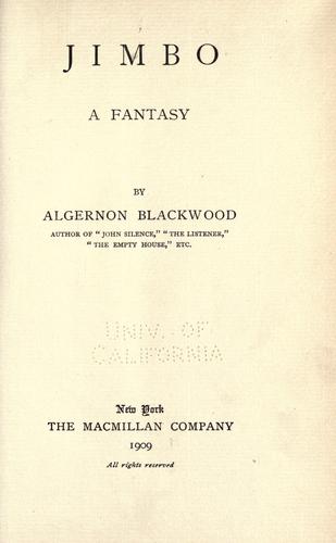 Algernon Blackwood: Jimbo (1909, The Macmillan company)