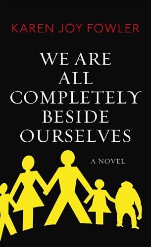 Karen Joy Fowler: We Are All Completely Beside Ourselves (2013, Center Point Pub)