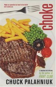 Chuck Palahniuk, Chuck Palahniuk, Chuck Palahniuk: Choke (2001, Jonathan Cape)