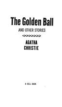 Agatha Christie: The golden ball and other stories (1972, Dell Pub. Co)