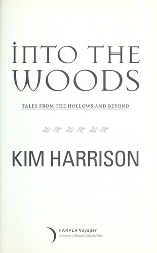 Kim Harrison: Into the woods (2012)