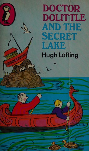 Hugh Lofting: Doctor Dolittle and the secret lake (1969, Penguin)