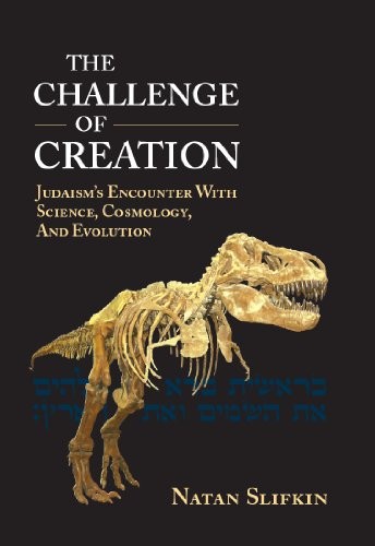 Natan Slifkin: The Challenge of Creation (Hardcover, 2012, Gefen Books and Zoo Torah)