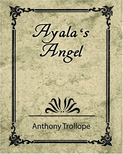 Anthony Trollope: Ayala's Angel (Paperback, 2007, Book Jungle)