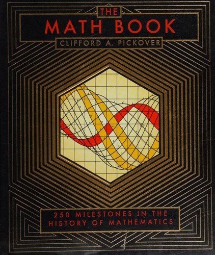 Clifford A. Pickover: The Math Book (2014, Barnes & Noble, Incorporated, Barnes & Noble)