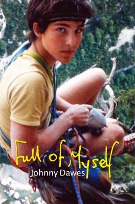 Johnny Dawes: Full Of Myself Johnny Dawes (2011, Johnny Dawes)