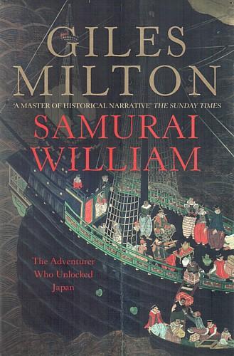 Giles Milton: Samurai William (Paperback, 2005, Sceptre)
