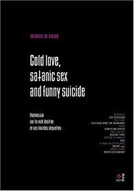 Théophile de Giraud: Cold Love, Satanic Sex and Funny Suicide (2008, MORT QUI TROMPE)
