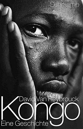 David Van Reybrouck, David Van Reybrouck: Kongo Eine Geschichte (German language, 2012)