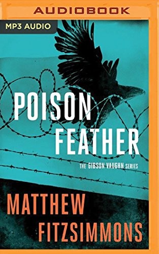 James Patrick Cronin, Matthew FitzSimmons: Poisonfeather (AudiobookFormat, 2016, Brilliance Audio)