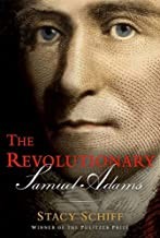Stacy Schiff: The Revolutionary (2022, Little Brown & Company)