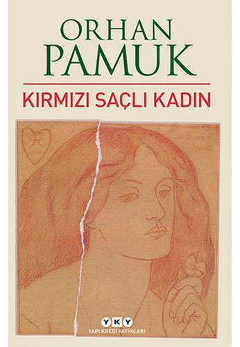 Orhan Pamuk: Kırmızı Saçlı Kadın (Paperback, 2016, Yap Kredi Yaynlar, Yapı Kredi Yayınları)