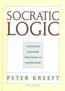 Peter Kreeft: Socratic logic (2005, St. Augustine's Press)