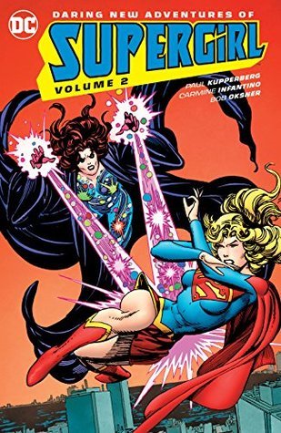 Paul Kupperberg: Daring New Adventures of Supergirl, Volume 2 (Paperback, 2017, DC Comics)