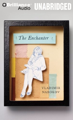 Vladimir Nabokov: The Enchanter (AudiobookFormat, 2010, Brilliance Audio)