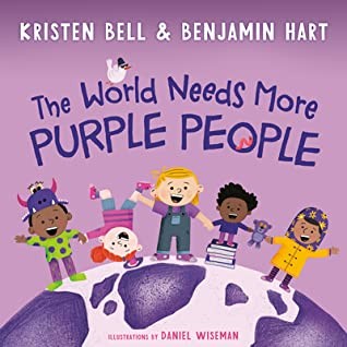 Kristen Bell, Benjamin Hart, Daniel Wiseman: World Needs More Purple People (1920, Random House Children's Books)