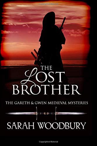 Sarah Woodbury: The Lost Brother (Paperback, 2015, CreateSpace Independent Publishing Platform)