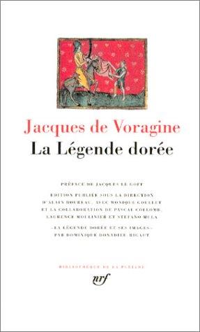 Jacobus de Voragine: La légende dorée (French language, 2004, Gallimard)