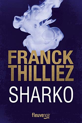 Franck Thilliez: Sharko (Paperback, 2017, FLEUVE EDITIONS, French and European Publications Inc)