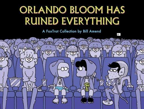 Bill Amend: Orlando Bloom has ruined everything (2005, Andrews McMeel)